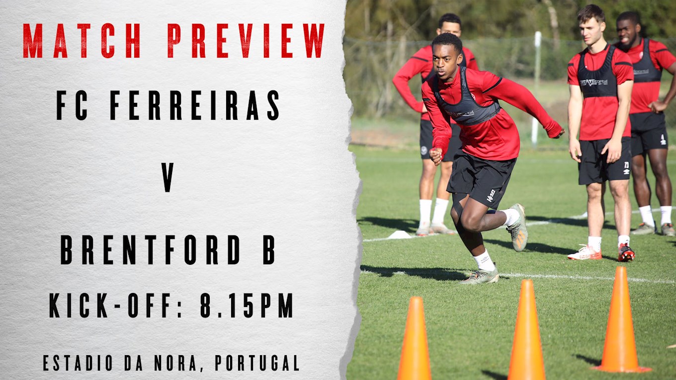 Match Preview: FC Ferreiras V Brentford B | Brentford FC