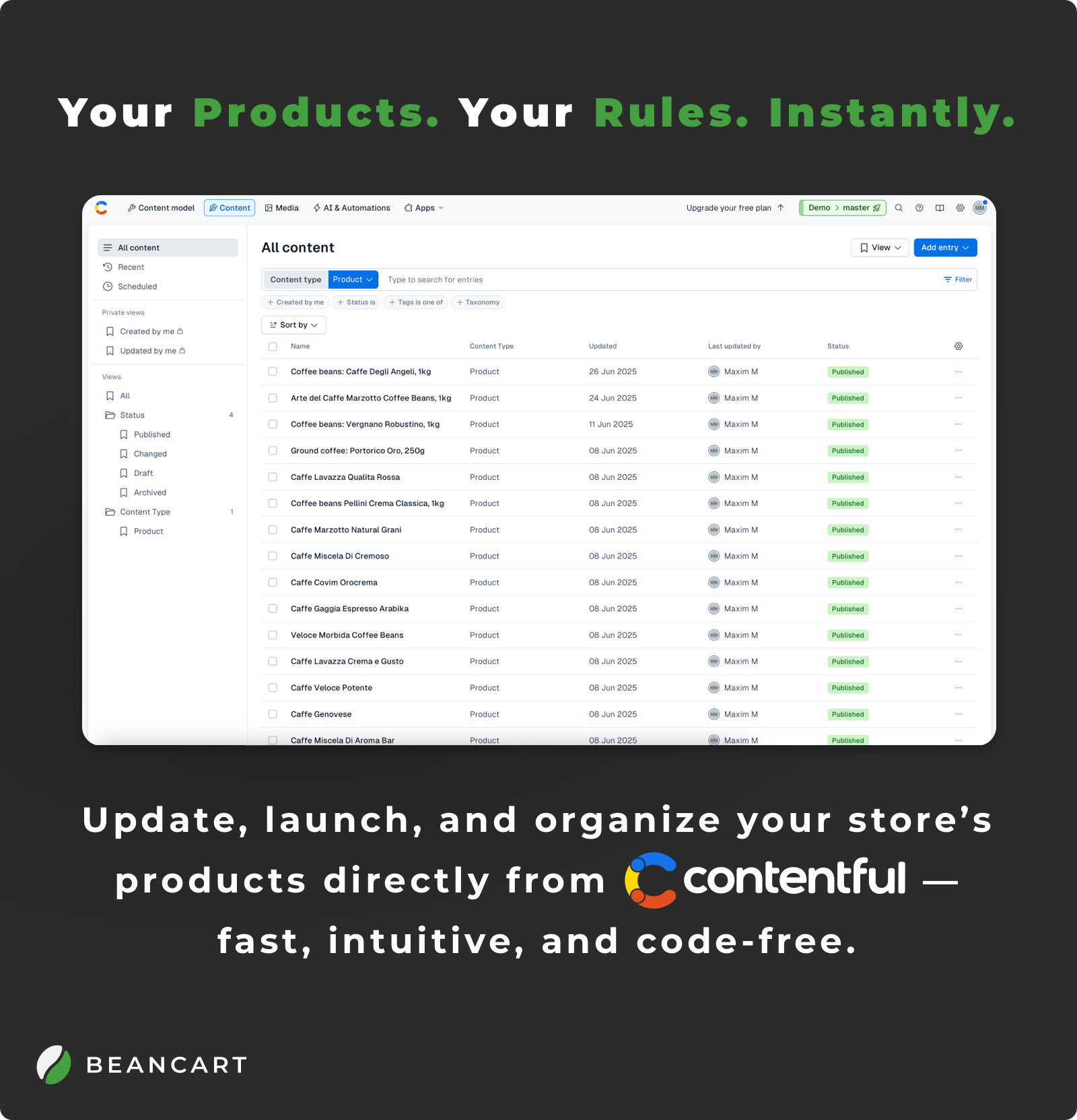 Your Products. Your Rules. Instantly.