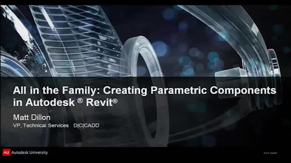 All in the Family: Creating Parametric Components in Autodesk® Revit®
