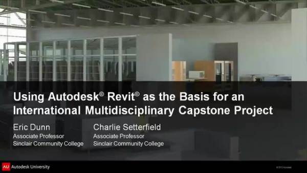 Using Autodesk® Revit® Architecture as a Basis for an International Multidisciplinary Capstone Project