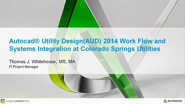 AutoCAD Utility Design 2014: Workflow and Systems Integration at Colorado Springs Utilities