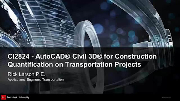 Using AutoCAD® Civil 3D® for Construction Quantification on Transportation Projects
