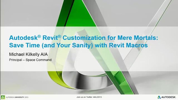 Revit Customization for Mere Mortals: Save Time (and Your Sanity) with Revit Macros