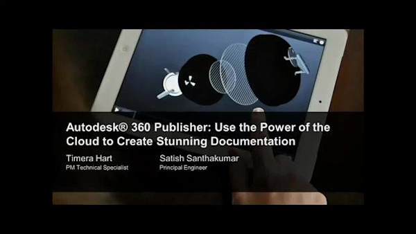 Autodesk® 360 Publisher: Use the Power of the Cloud to Create Stunning Documentation
