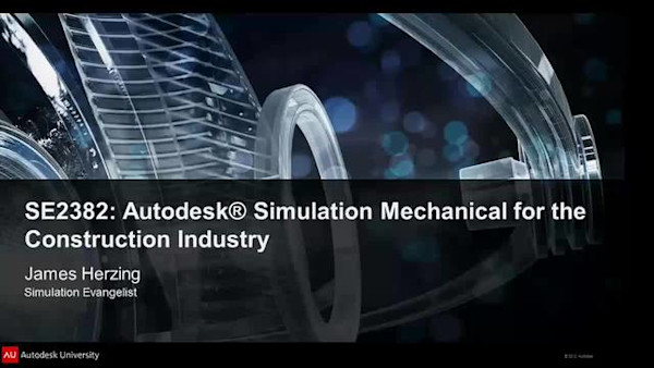 Autodesk® Simulation Mechanical for the Construction Industry