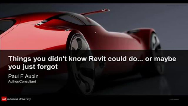 Things You Didn't Know Autodesk® Revit® Could Do...or Maybe You Just Forgot