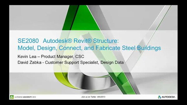 Revit Structure: Model, Design, Connect, and Fabricate Steel Buildings