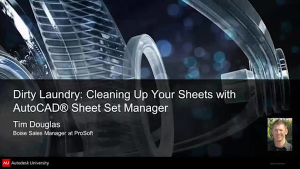 Dirty Laundry: Cleaning Up Your Sheets with AutoCAD® Sheet Set Manager