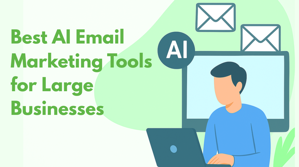 10 Best AI Email Marketing Software for Large Businesses