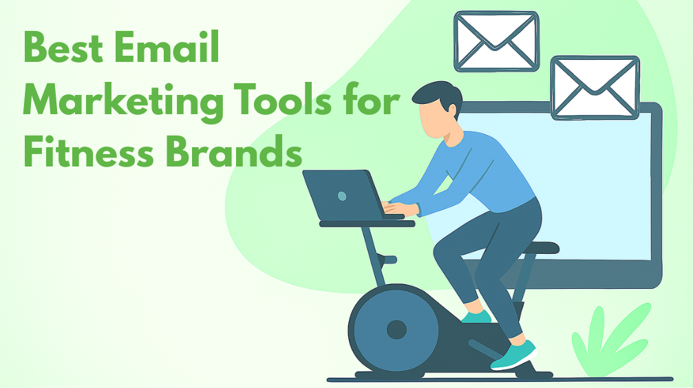  8 Best Email Marketing Software for Fitness Brands 
