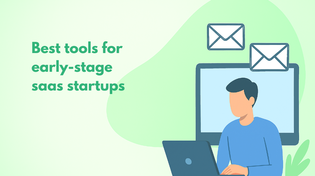 10 Best Tools for Early-Stage SaaS Startups in 2026