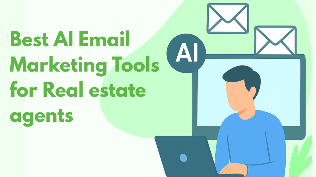 10 Best AI Email Marketing Tools for Real Estate Agents