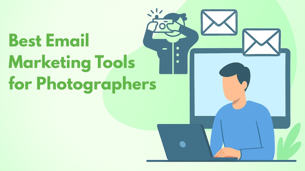 Top 9 Email Marketing Software for Photographers 