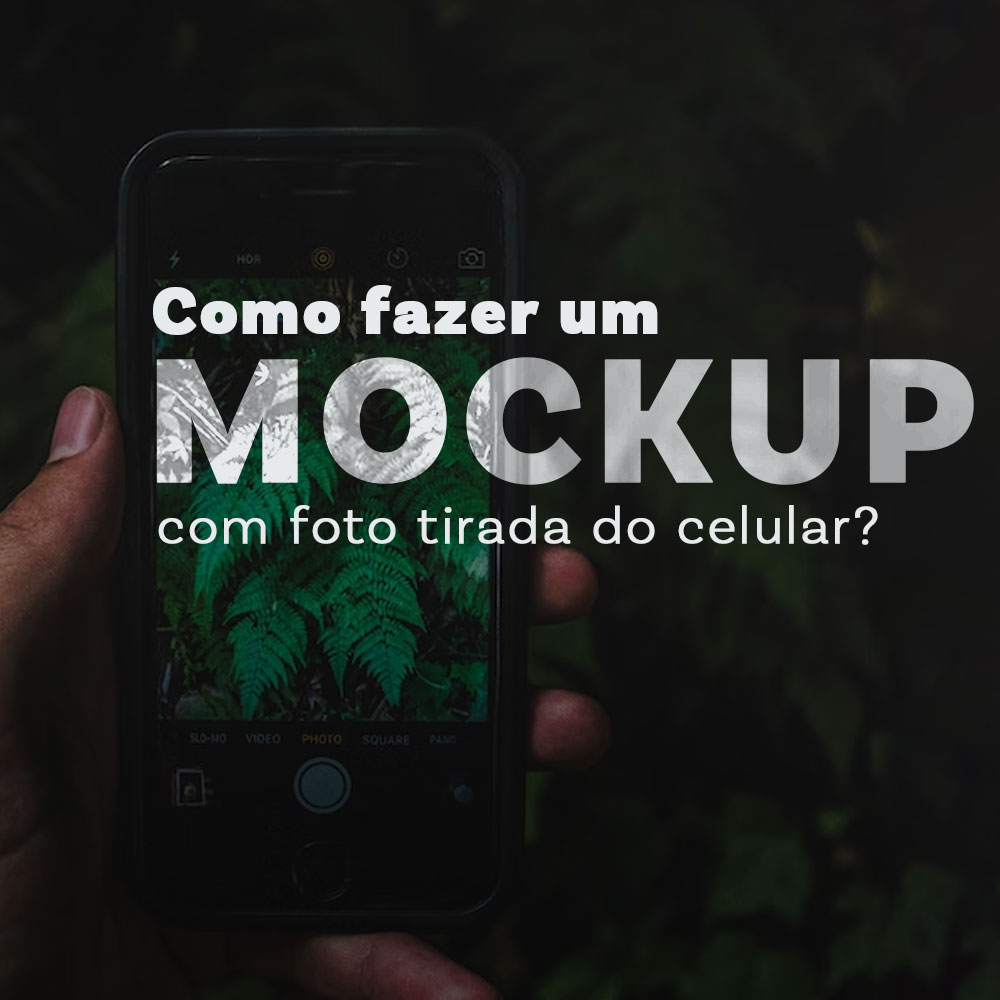 Como fazer um mockup com foto tirada do celular?