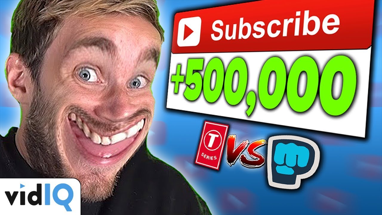 pewdiepie vs t series 500 000 subscribers in one day blog vidiq