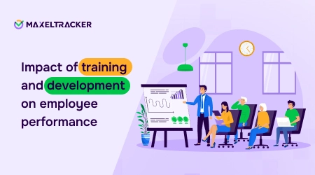 Impact of Training and Development on Employee Performance
