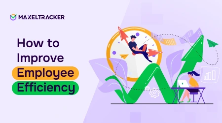 How to Improve Efficiency of Employees