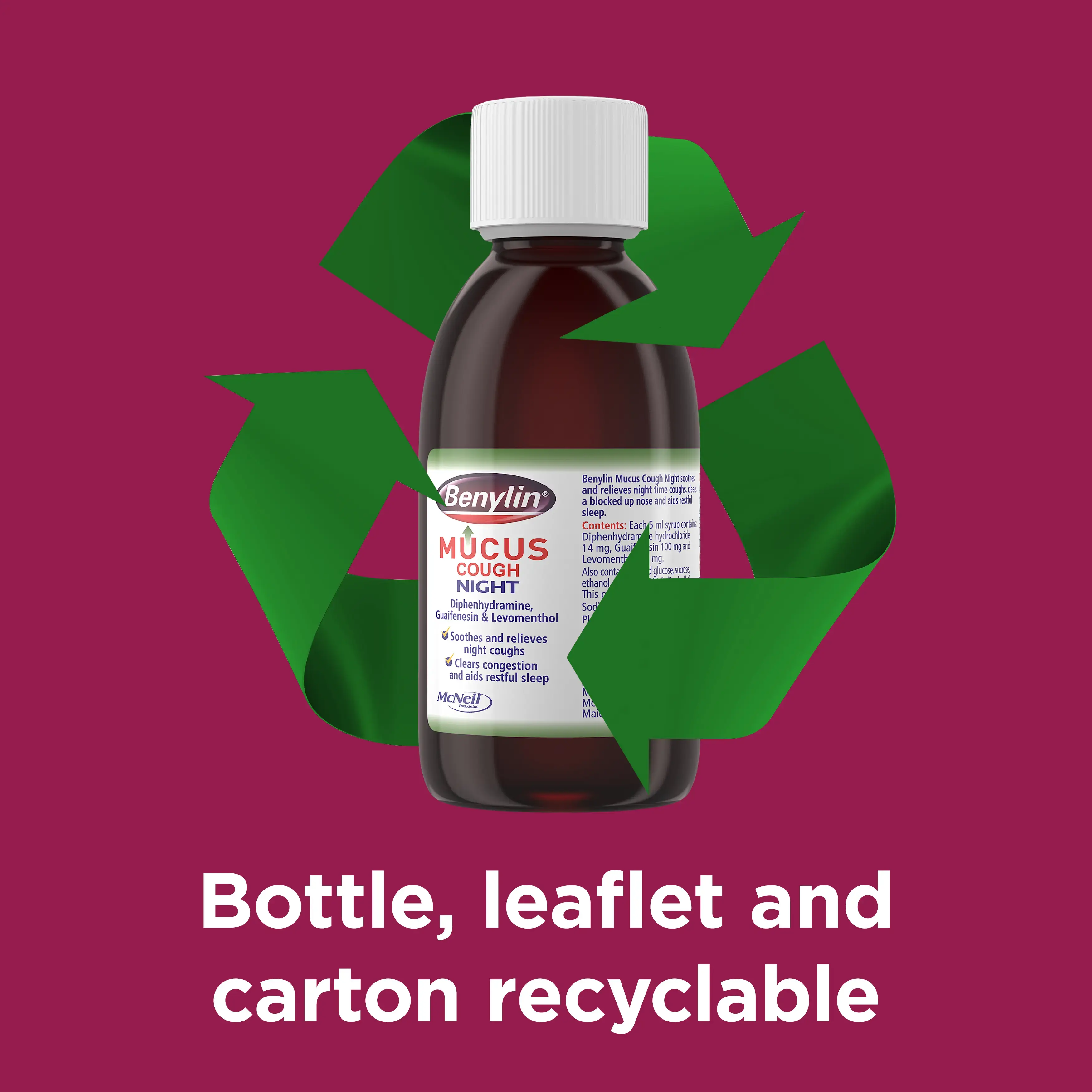 Image showing the bottle of Benylin Mucus Cough Night with the claim: Bottle, leaflet and carton recyclable