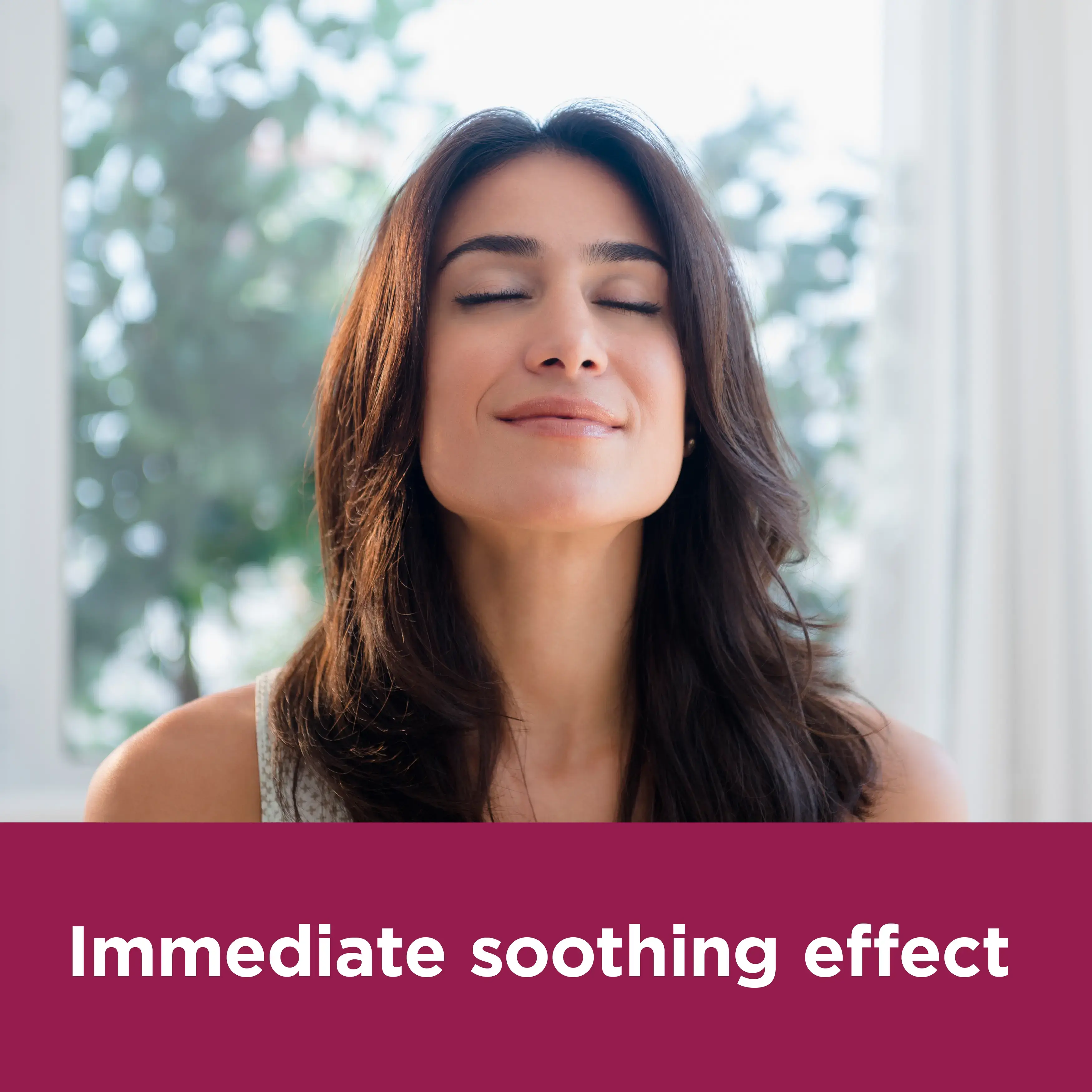 Image of a woman with the claim: Inmediate soothing effect