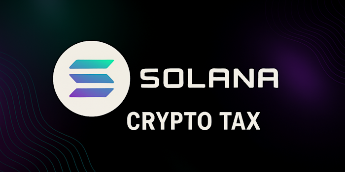Solana Crypto Tax Guide: Calculate SOL Taxes