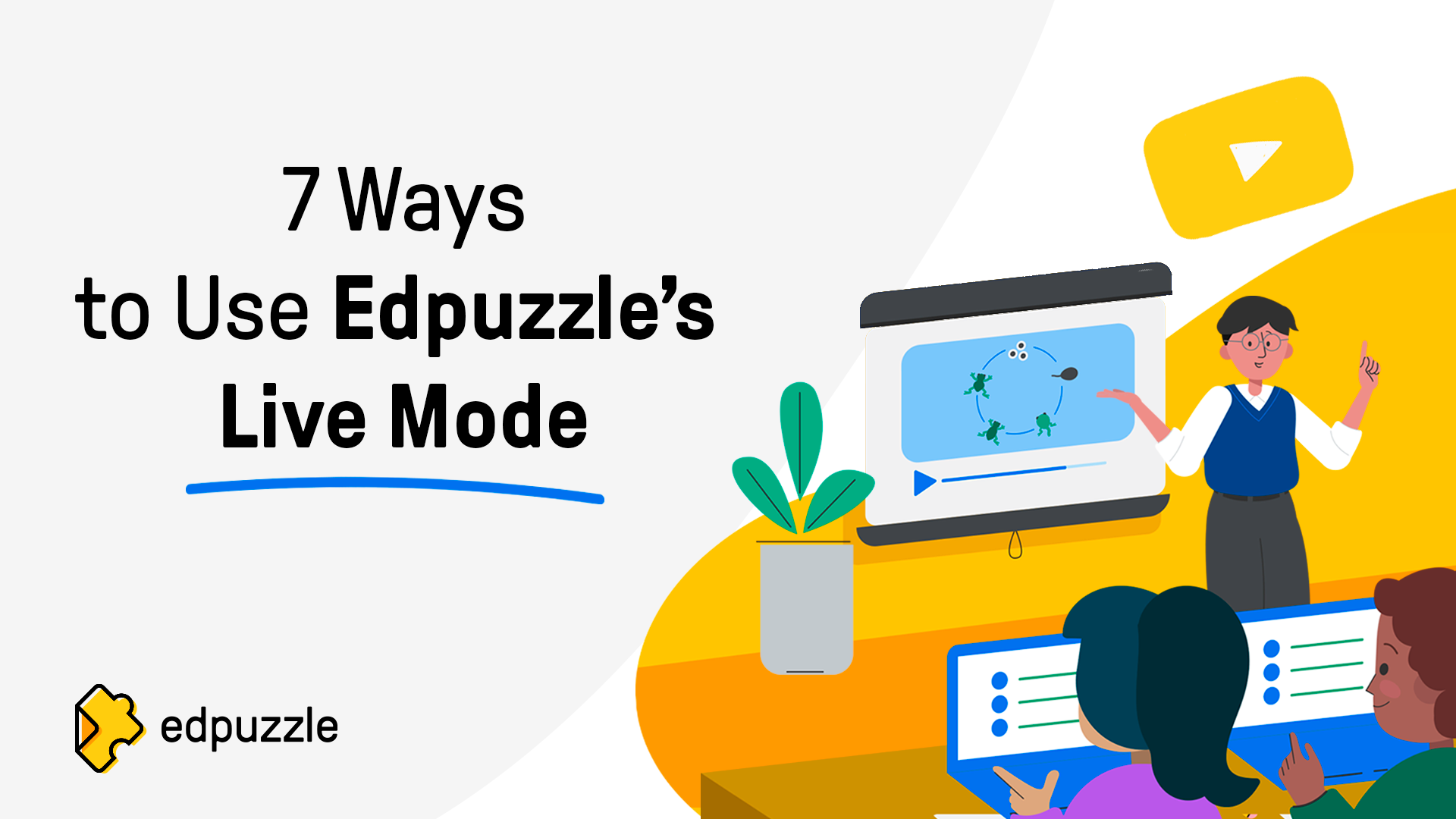 7 Ways to Use Edpuzzle’s Live Mode | Edpuzzle Blog