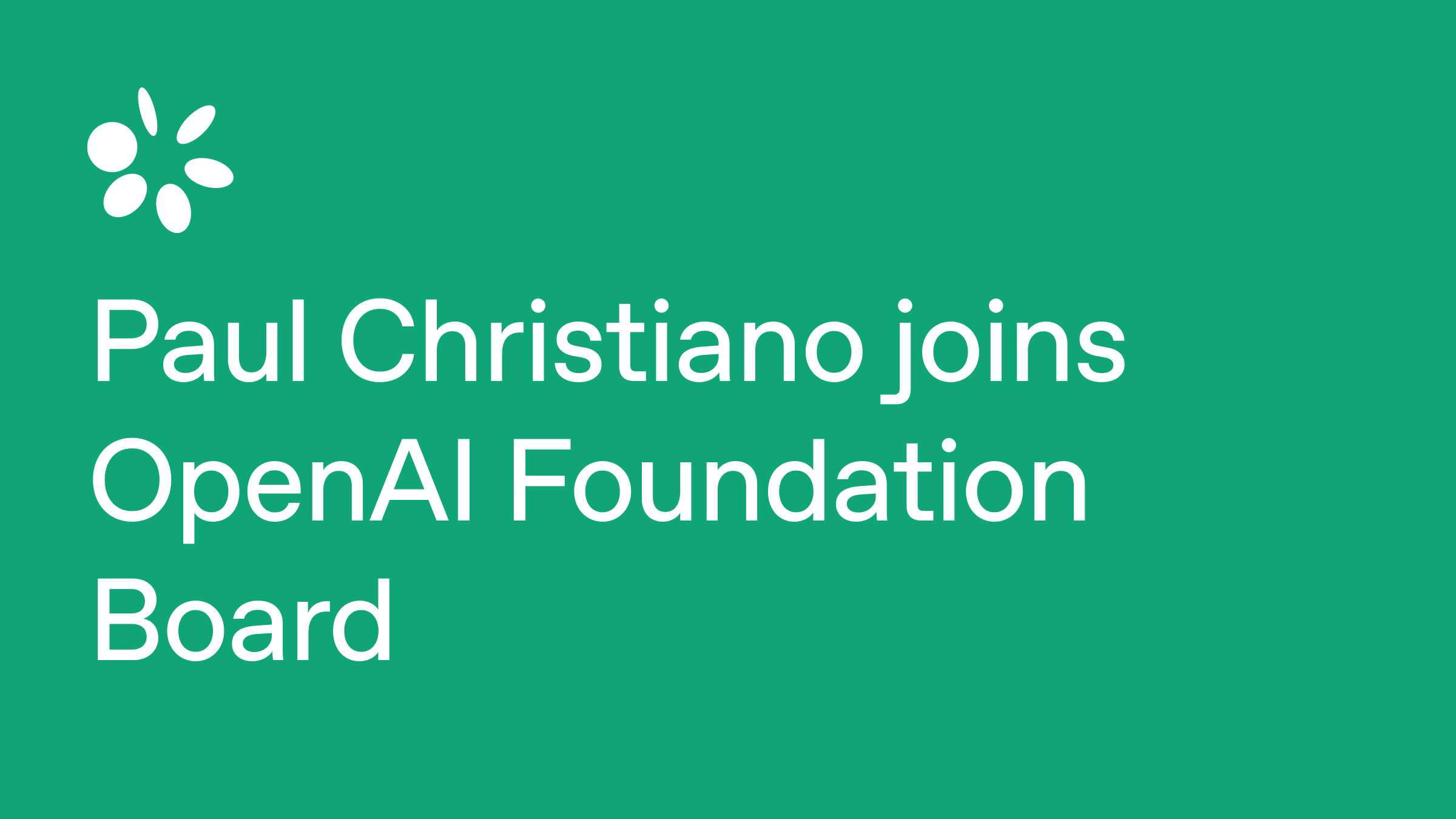 Paul Christiano joins OpenAI Foundation Board