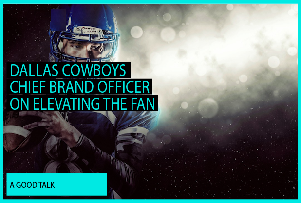 Title card image for "Dallas Cowboys Chief Brand Officer on Elevating the Fan"