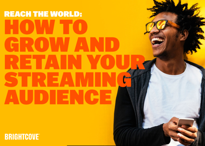 REACH THE WORLD: HOW TO GROW AND RETAIN YOUR STREAMING AUDIENCE