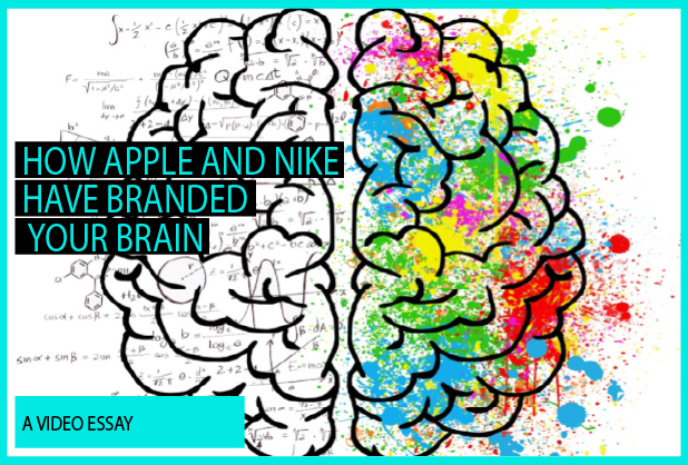 Title card image for "How Apple and Nike Have Branded Your Brain"