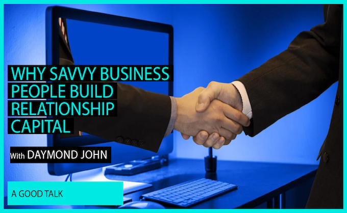 Screenshot from the video "Why savvy business people build relationship capital" with Daymond John