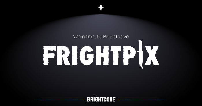 Brightcove - Frightpix