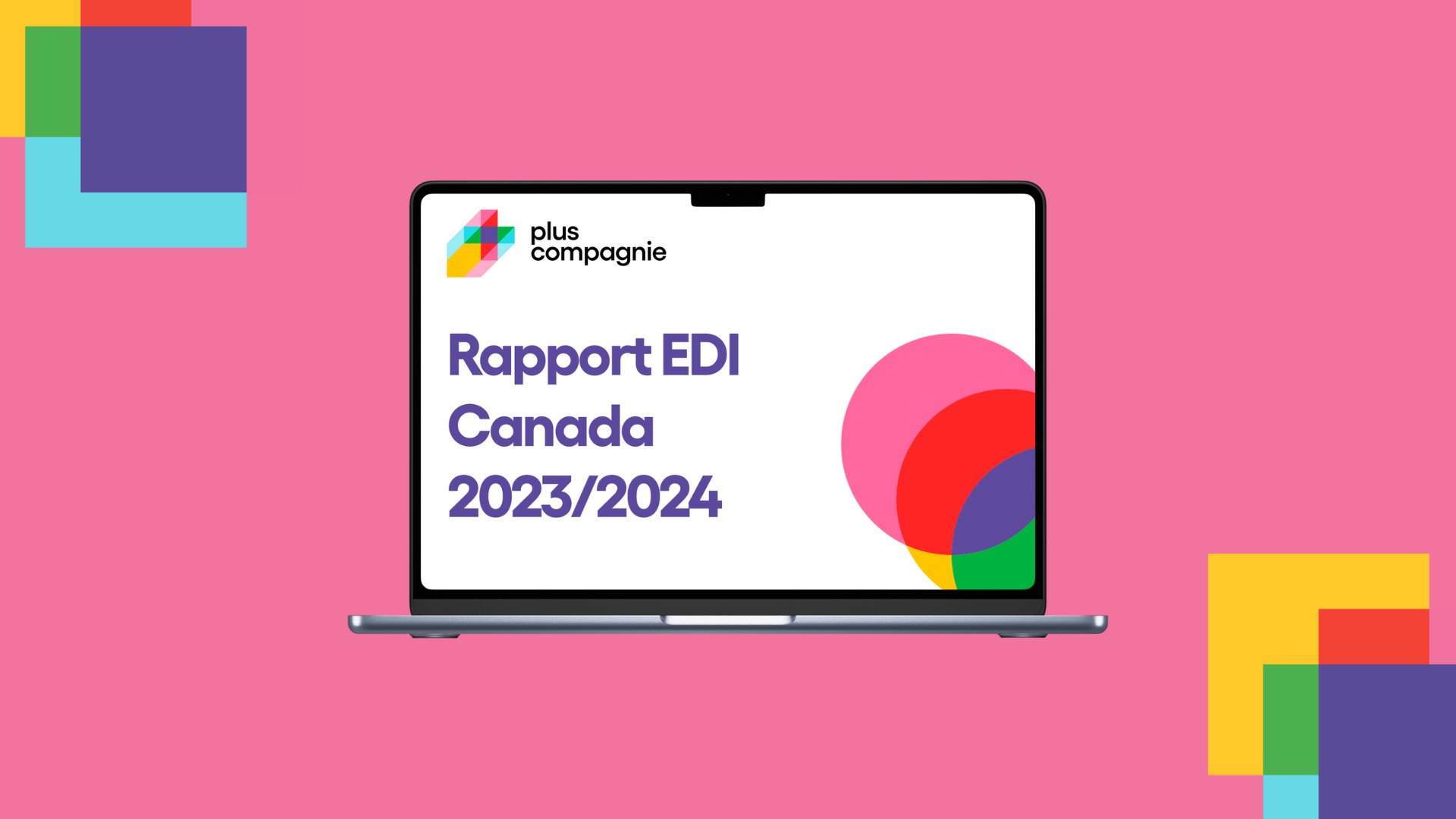 Plus Compagnie Canada publie son premier rapport EDI, réaffirmant son ...