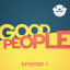 Good People - ep 1Cover art