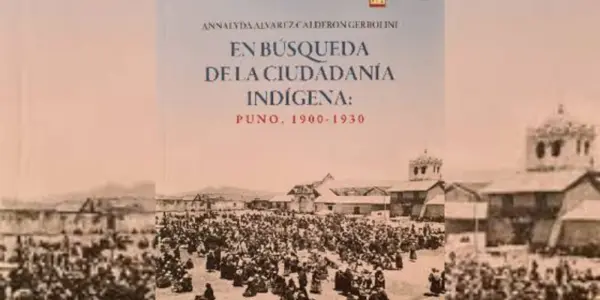 ‘Ciudadanía indígena en Puno’, de Annalyda Álvarez Calderón