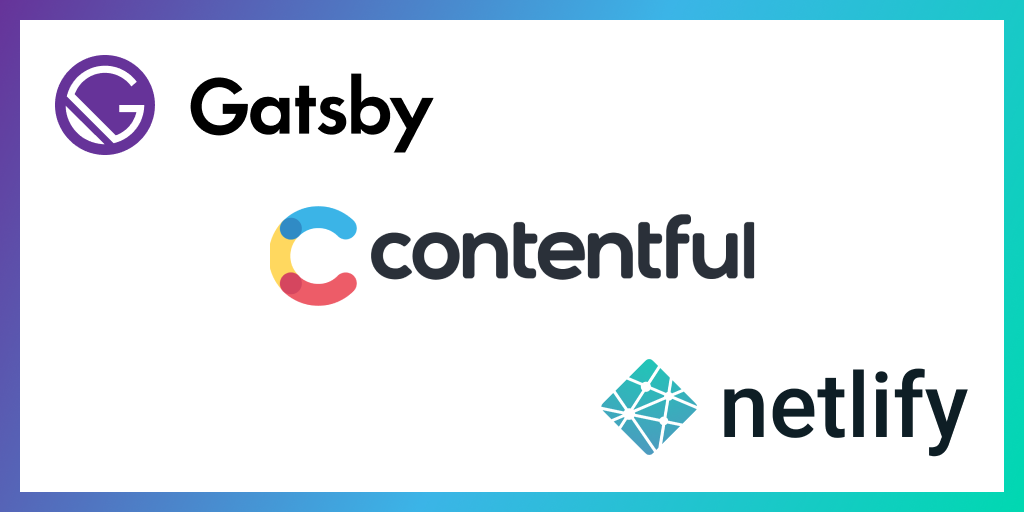 Gatsby + Contentful + Netlifyでブログを作る