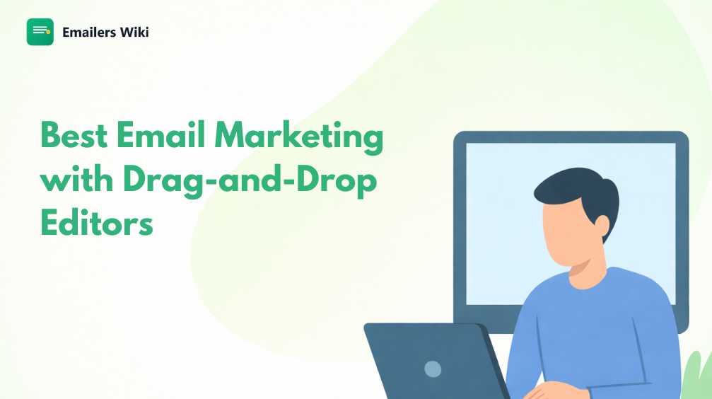8 Best Email Marketing with Drag-and-Drop Editors