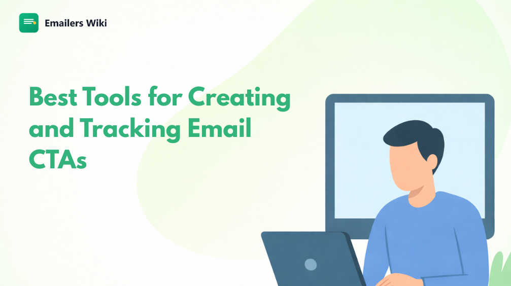 7 Best Tools for Creating and Tracking Email CTAs in 2026
