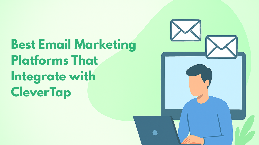 Top 5 Email Marketing Software That Integrate with CleverTap