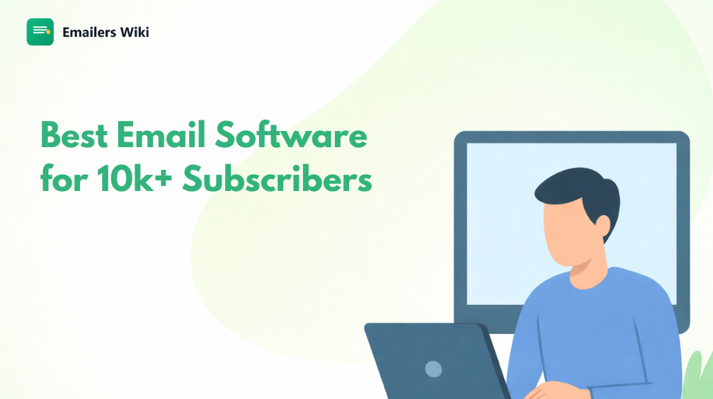 8 Best Email Software for 10k+ Subscribers: Expert Review and Comparison