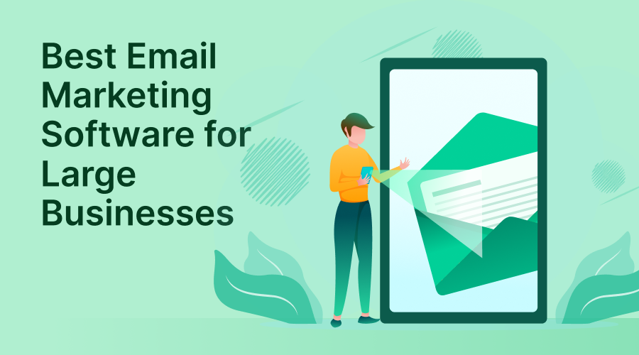 9 Best Email Marketing Software for Large Businesses