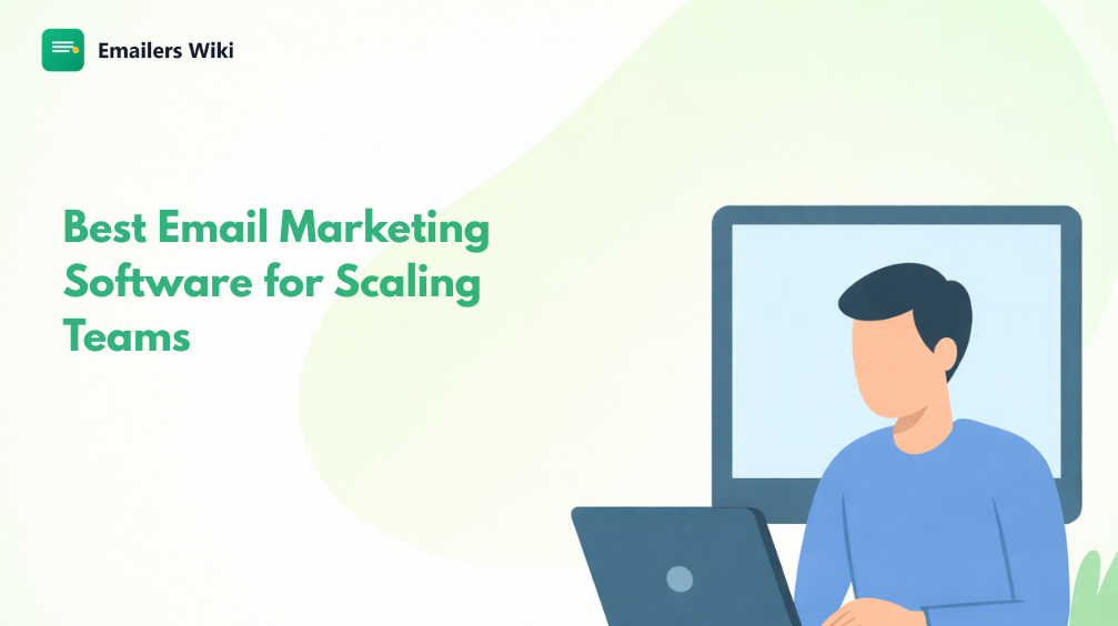 8 Best Email Marketing Software for Scaling Teams
