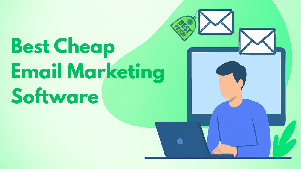Top 10 Cheap Email Marketing Software You Must Try