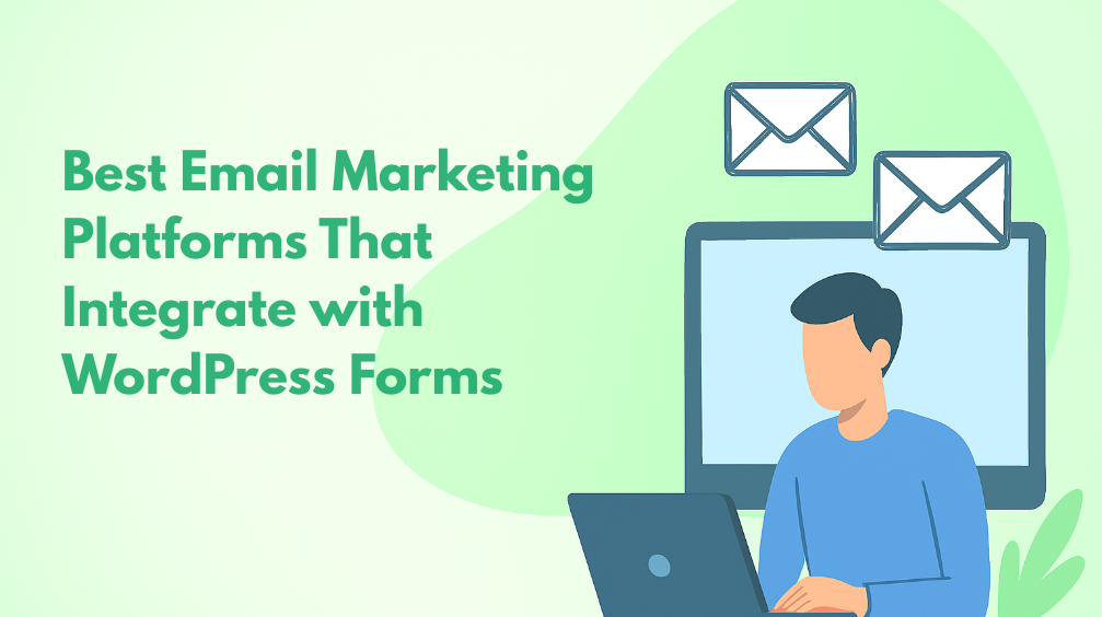 Top 5 Email Marketing Software That Integrate with WordPress Forms