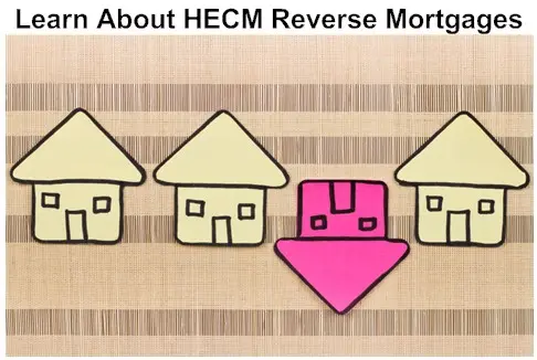 HECM Reverse Mortgage Loan - Big Changes in 2013 - Part I