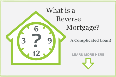 Reverse Mortgage -What is A Reverse Mortgage