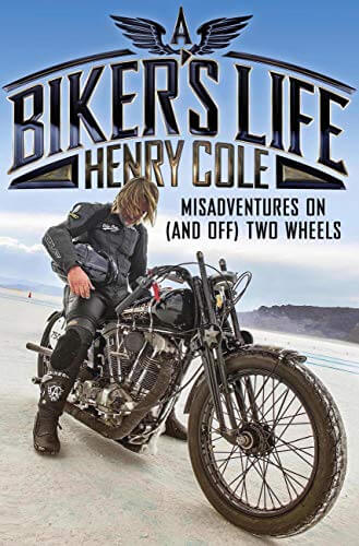 A-Biker’s-Life-by-Henry-Cole