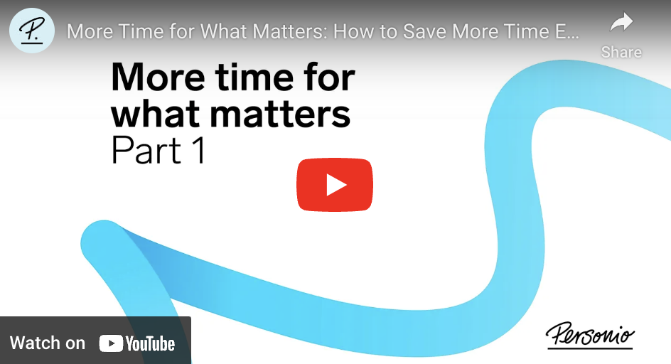 More Time for What Matters: How to Save More Time Each Day