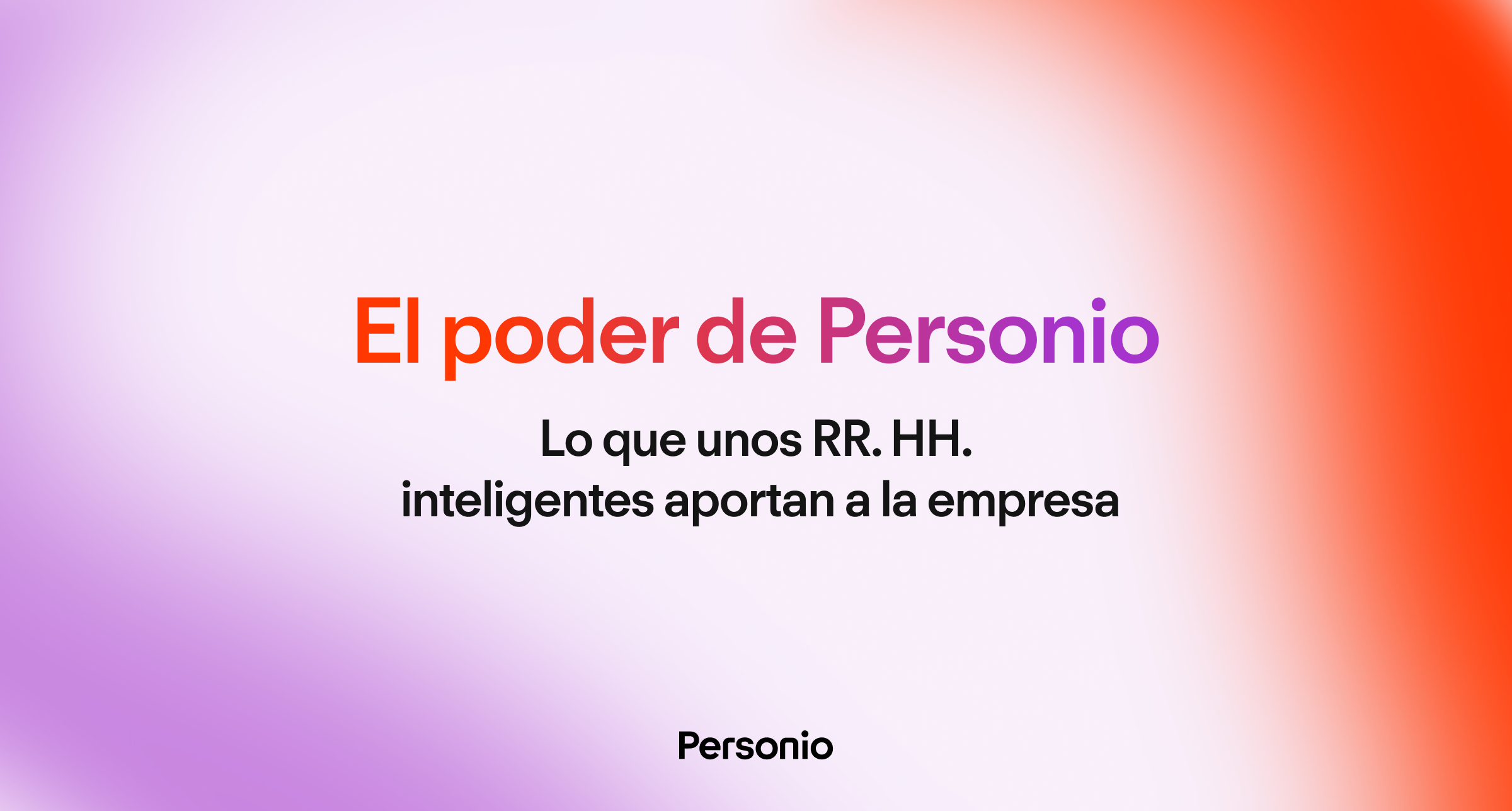 El poder de Personio: Lo que unos RR. HH. inteligentes aportan a la empresa