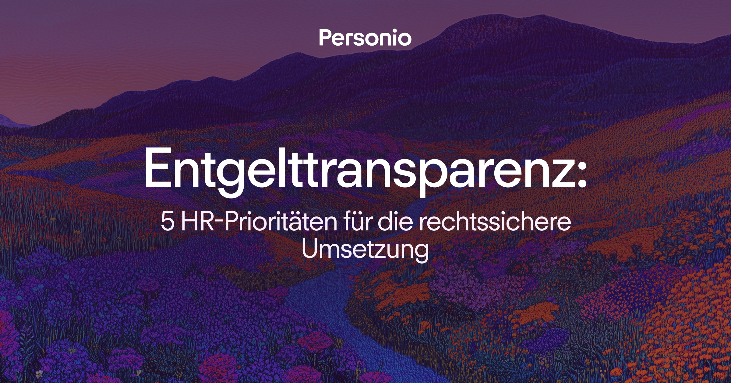 Entgelttransparenz: 5 HR-Prioritäten für die rechtssichere Umsetzung