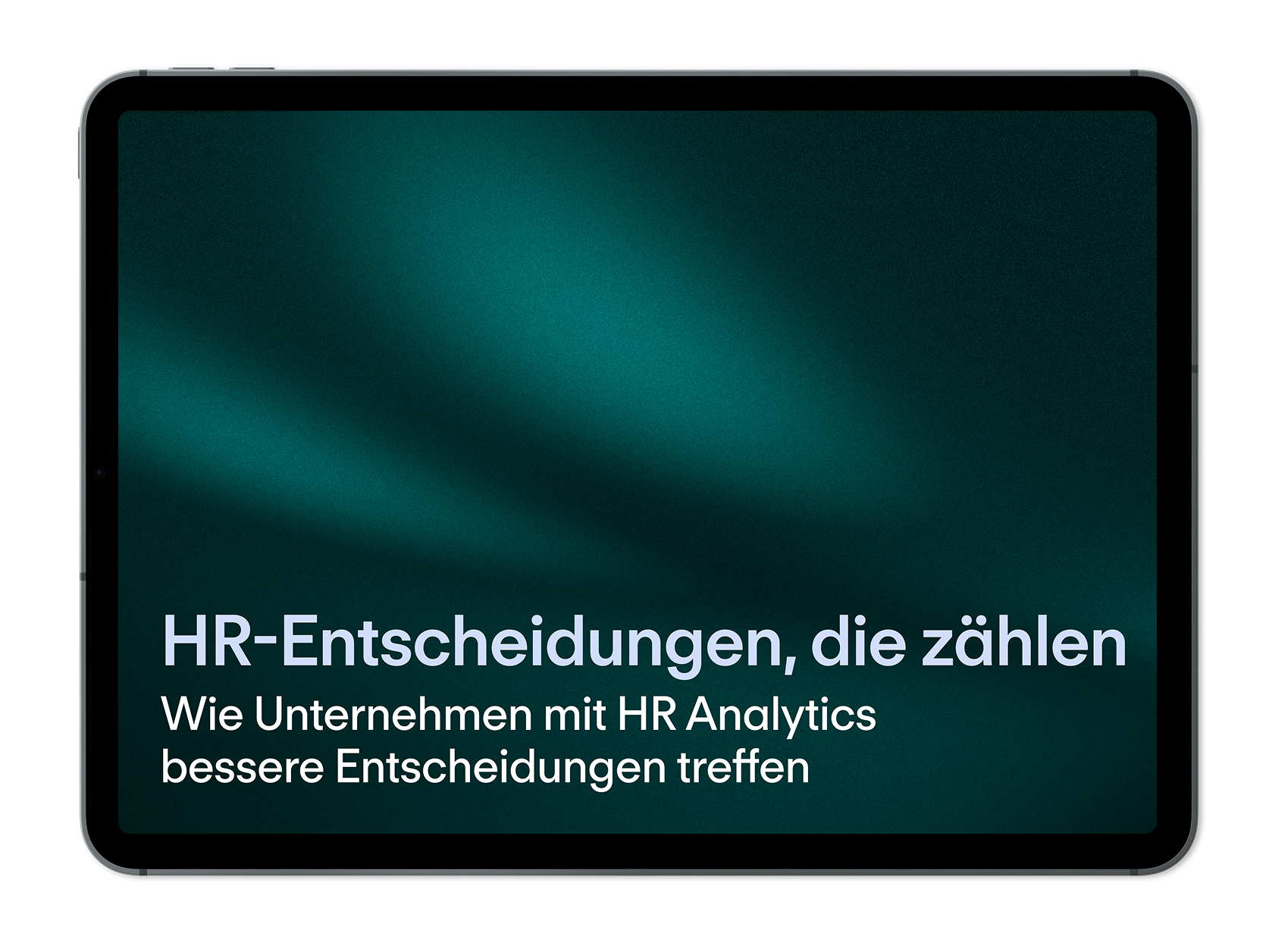Tablet mit dunkelgrünem Bildschirm und weißem Text: HR-Entscheidungen, die zählen – HR Analytics für bessere Entscheidungen.